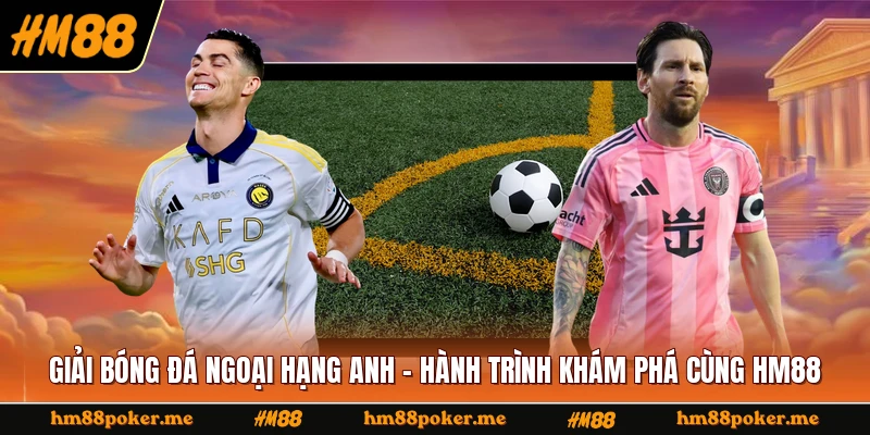 Giải Bóng Đá Ngoại Hạng Anh